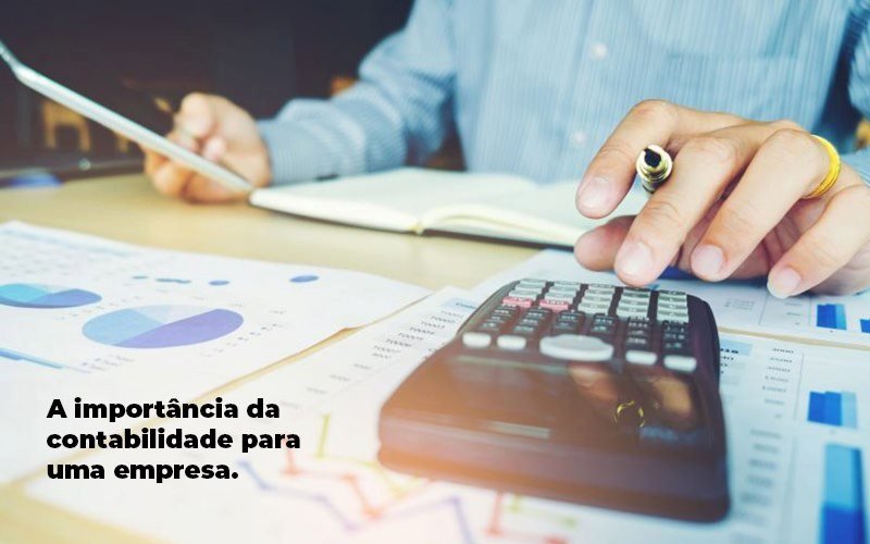 A Importancia Da Contabilidade Para Uma Empresa 1 - Contabilidade em Brasília | Estratégia Patrimonial