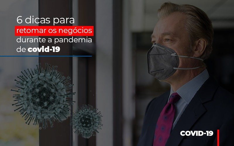 6-dicas-para-retomar-os-negocios-durante-a-pandemia-de-covid-19