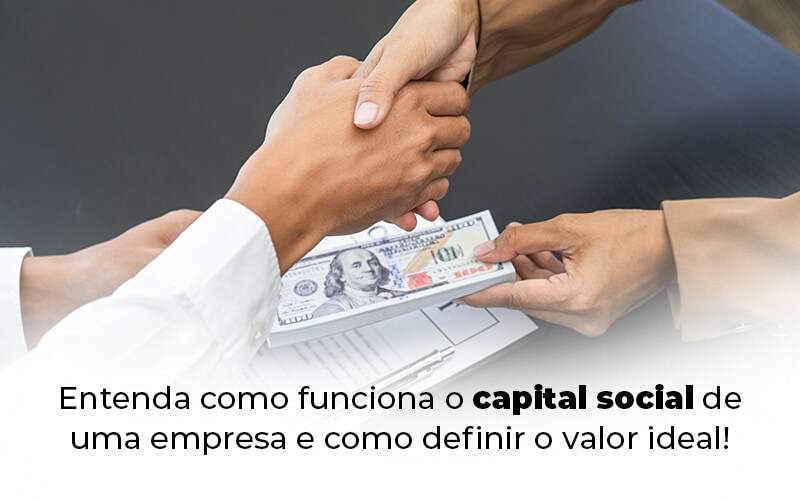 Entenda Como Funciona O Capital Social De Uma Empresa E Como Definir O Valor Ideal Blog 1 - Contabilidade em Brasília | Estratégia Patrimonial