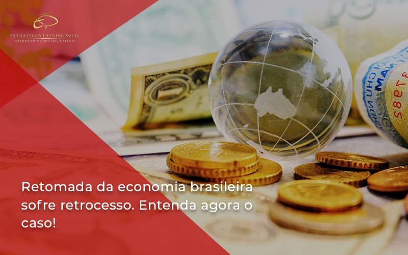 Retomada Da Economia Estrategia Patrimonial - Contabilidade em Brasília | Estratégia Patrimonial